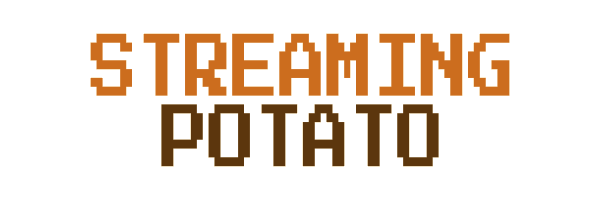 Streaming Potato